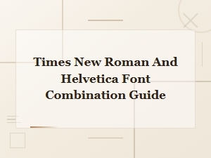 Times New Roman and Helvetica Font Pairing Guide for Modern Design